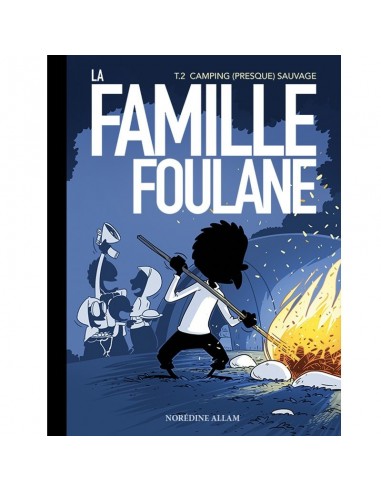 De familie Foulane -T2 Camping (Presque) Sauvage